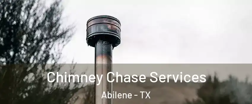  Chimney Chase Services Abilene - TX