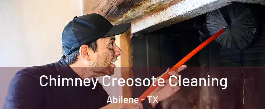  Chimney Creosote Cleaning Abilene - TX