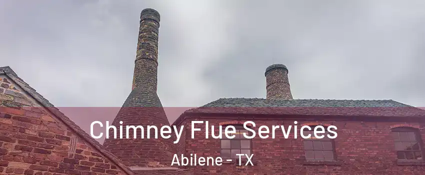  Chimney Flue Services Abilene - TX
