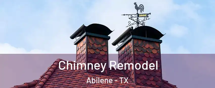  Chimney Remodel Abilene - TX