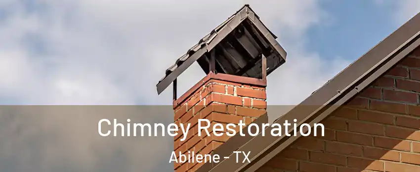  Chimney Restoration Abilene - TX
