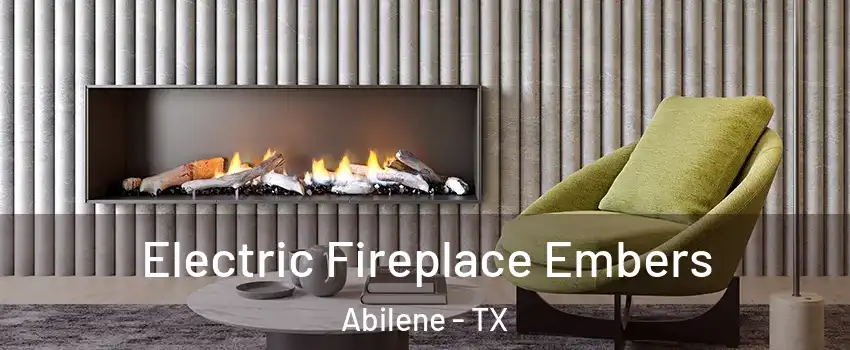  Electric Fireplace Embers Abilene - TX