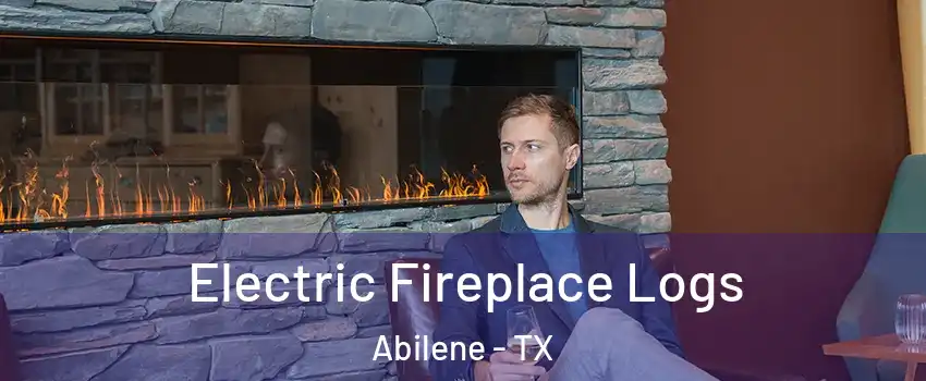  Electric Fireplace Logs Abilene - TX