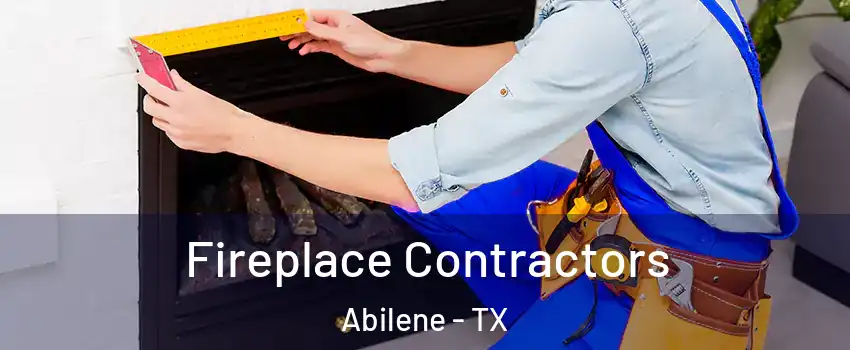  Fireplace Contractors Abilene - TX