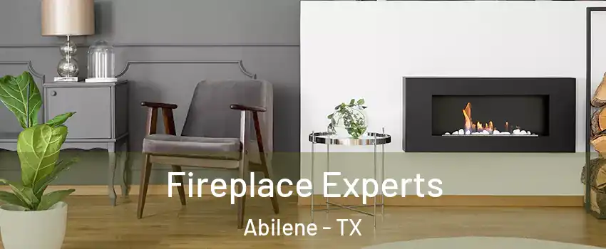  Fireplace Experts Abilene - TX