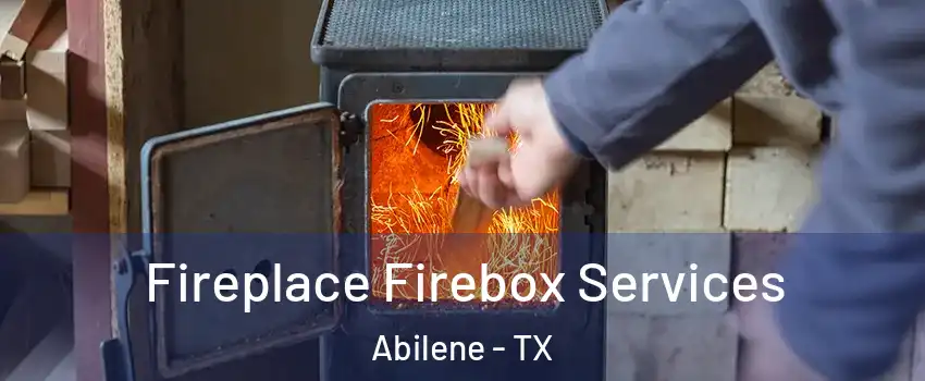  Fireplace Firebox Services Abilene - TX