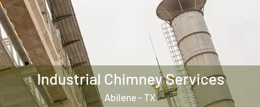  Industrial Chimney Services Abilene - TX
