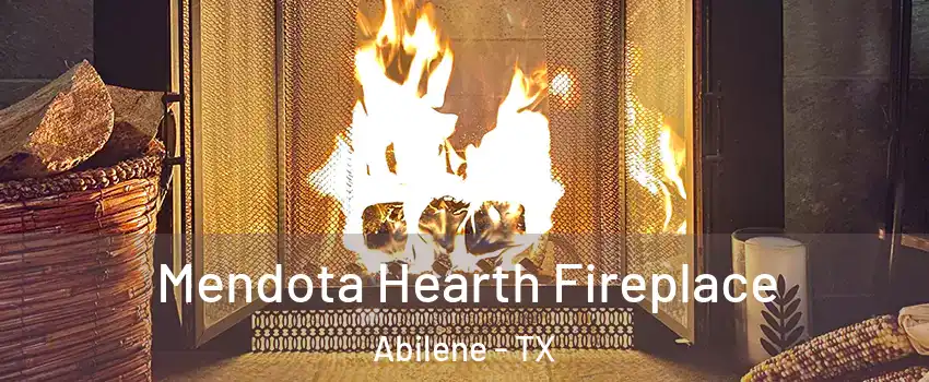  Mendota Hearth Fireplace Abilene - TX