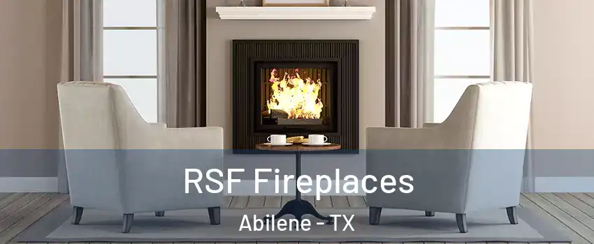  RSF Fireplaces Abilene - TX